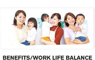 BENEFITS / WORK LIFE BALANCE