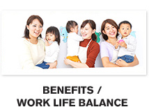 BENEFITS / WORK LIFE BALANCE